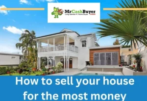 How To Sell Your House For The Most Money Step by Step